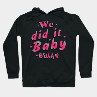 we did it baby - becky Armstrong  during the Kazz Award 2023 Hoodie